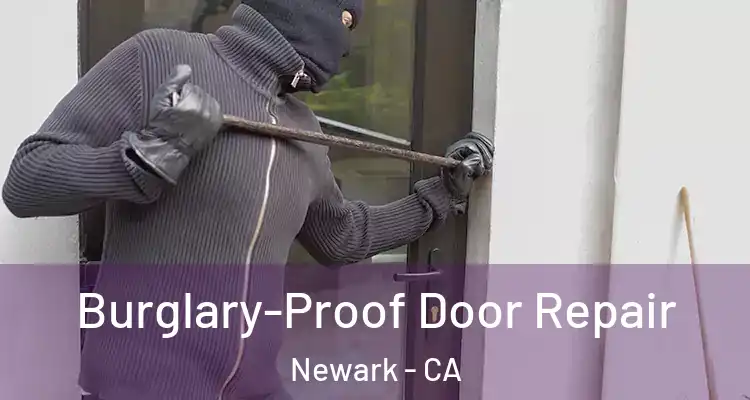  Burglary-Proof Door Repair Newark - CA