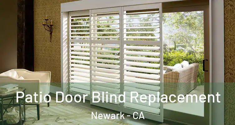  Patio Door Blind Replacement Newark - CA