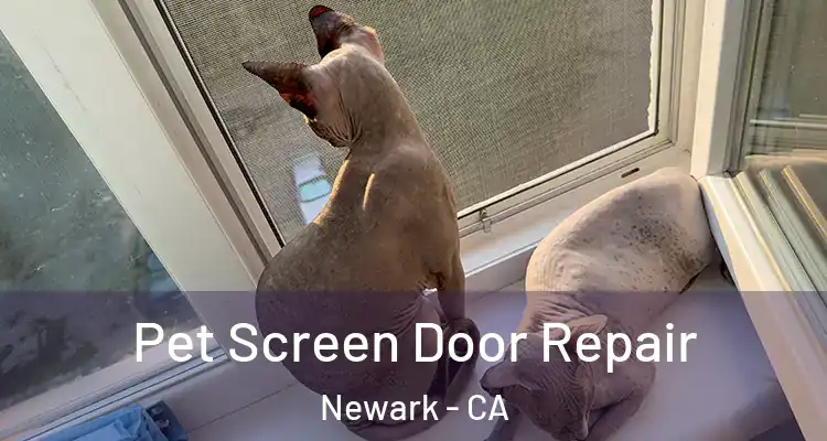  Pet Screen Door Repair Newark - CA