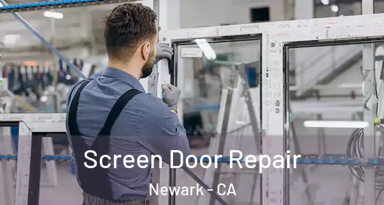  Screen Door Repair Newark - CA