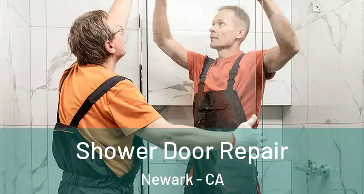  Shower Door Repair Newark - CA