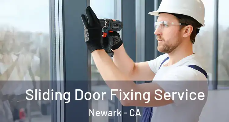  Sliding Door Fixing Service Newark - CA