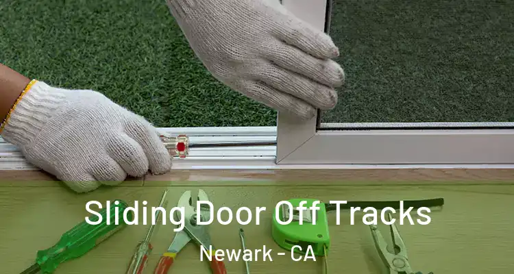  Sliding Door Off Tracks Newark - CA