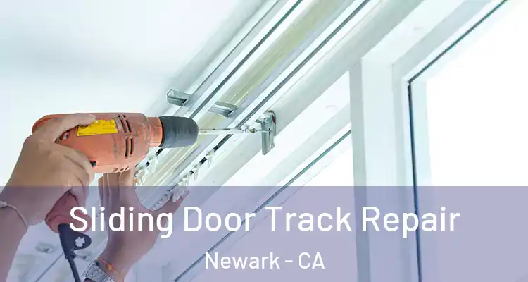  Sliding Door Track Repair Newark - CA