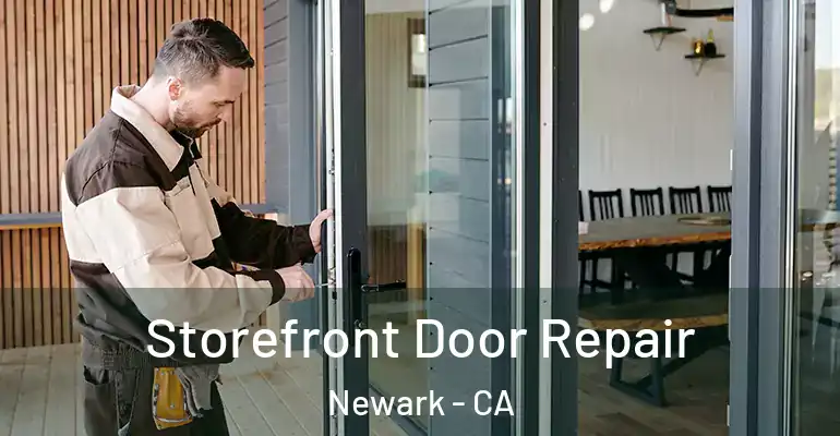  Storefront Door Repair Newark - CA